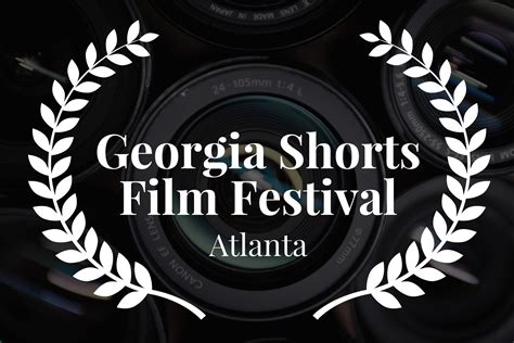 Georgia Shorts Film Festival Archive Cinema Life