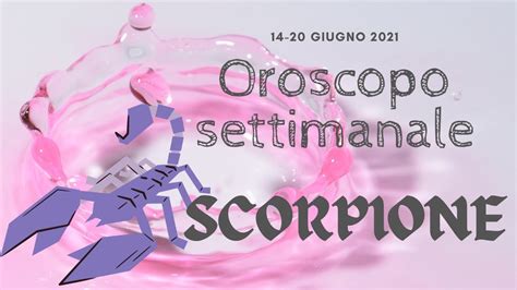 SCORPIONE Qualcuno Non Vi Lascia Andare 14 20 GIUGNO 2021 YouTube