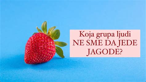 Ova Grupa Ljudi Nikako Ne Sme Jesti Jagode Dobro Pazite I Odmah