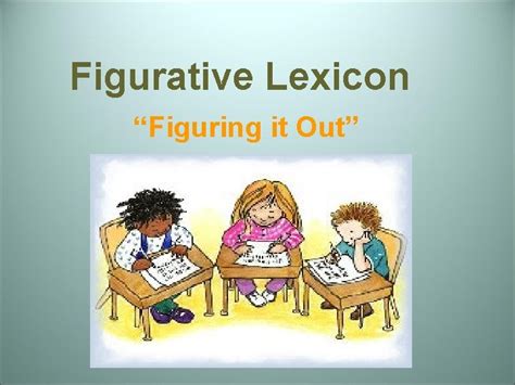 Figurative Lexicon Figuring It Out Figurative And Literal