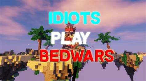 Idiots Play Bedwars Youtube