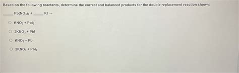 Answered Based On The Following Reactants  Bartleby