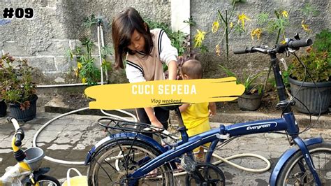 Cuci Sepeda Bersama Kaka Adek Di Hari Minggu Vlog Youtube