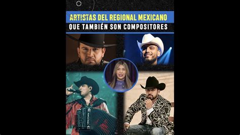 Artistas del regional mexicano que también son compositores YouTube