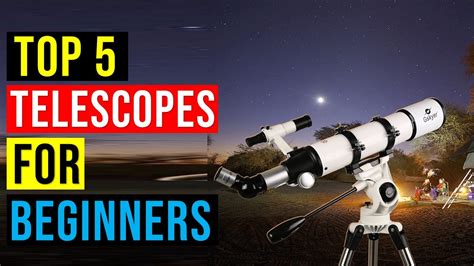 Top Best Telescopes For Beginners In The Best Telescopes For