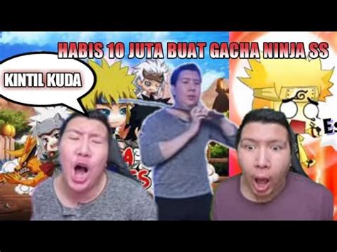 Teori Oh No Oh No Bisa Dapet Ninja Ss Gacha Habisin Jutaan Youtube