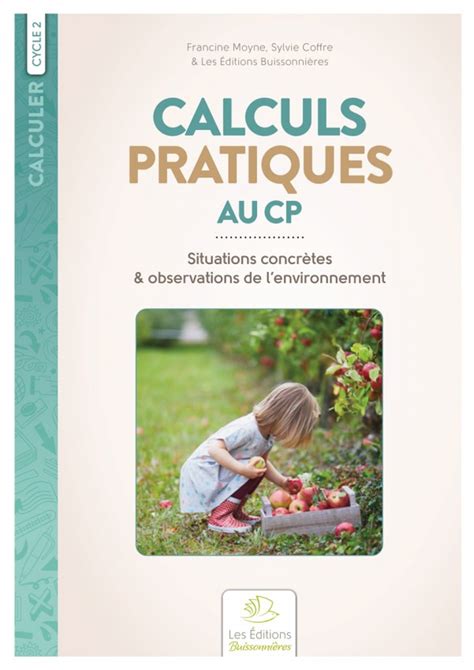 Scop Les Editions Buissonnieres Calculs Pratiques Au Cp Situations