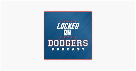 ‎Locked On Dodgers – Daily Podcast On The Los Angeles Dodgers: A ...