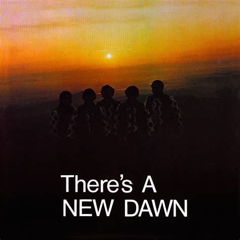 There's A New Dawn | The New Dawn