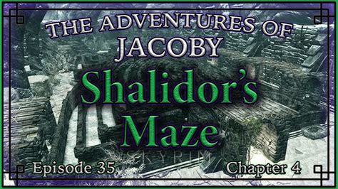 Shalidor S Maze Skyrim The Adventures Of Jacoby Chapter Episode