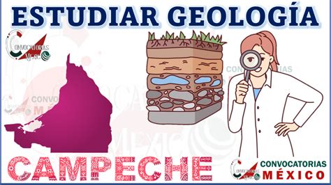 Donde Estudiar Geolog A En El Estado De Campeche Enero