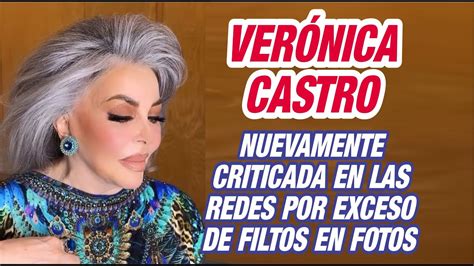 Verónica Castro nuevamente CRITICADA en redes por exceso de filtros en