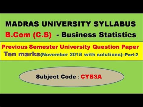 Madras University B CS Business Statistics CYB3A Nov 2018 Question