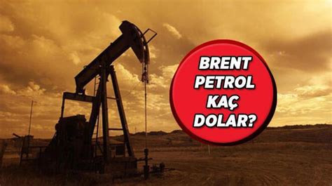 Brent Petrol Fiyatlar Nda Sert D Haziran Brent Petrol Varil