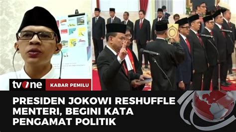 Menerawang Tujuan Reshuffle Presiden Jokowi Kabar Pemilu TvOne YouTube