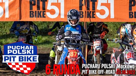 Wielki Fina W M Rkowie Puchar Polski Pit Bike Off Road Youtube