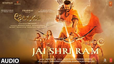 Jai Shri Ram Telugu Adipurush Prabhas Ajay Atul Ramajogayya S