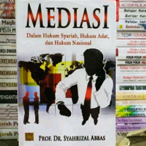 Jual MEDIASI DALAM HUKUM SYARIAH HUKUM ADAT DAN HUKUM NASIONAL