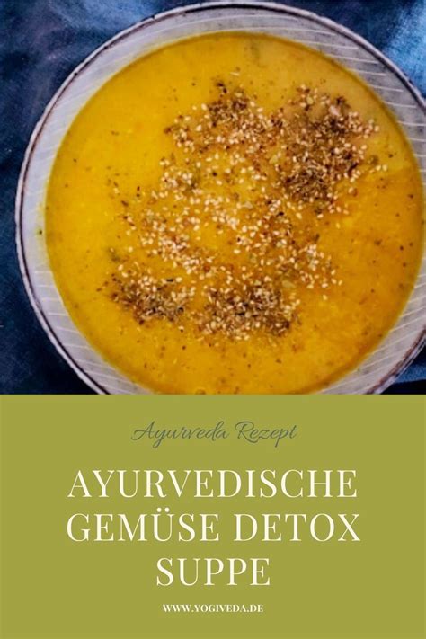 Ayurvedische Detox Suppe mit Gemüse Gesundes Rezept mit Gemüse für