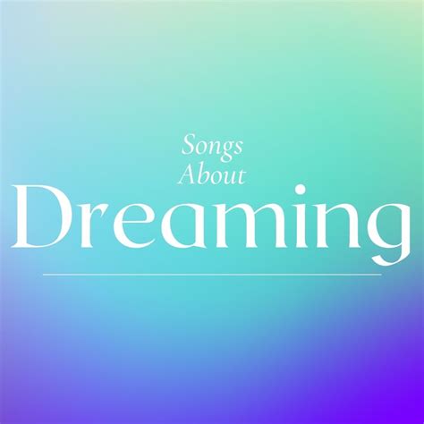 100 Best Songs With "Dream" in the Title - HubPages