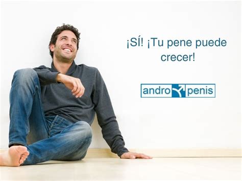 Andropenis ¡sÍ Puedes Obtener Más Tamaño Tu Confianza Sexual Crecerá