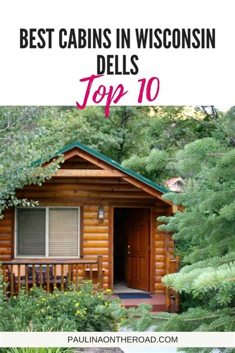 10 Best Cabins In Wisconsin Dells - Paulina on the road