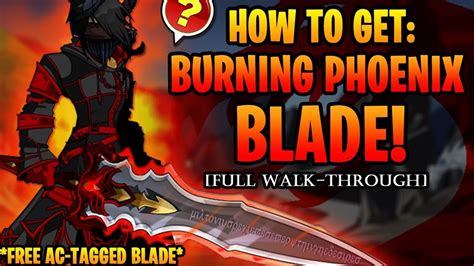 AQW Burning Phoenix Blade FULL Walk Through FREE PLAYER AC TAGGED