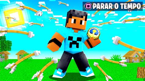 CONSEGUI PARAR O TEMPO NO MINECRAFT Funcionou YouTube