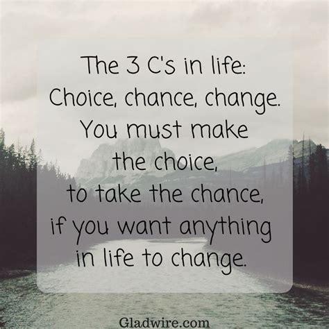 The C S In Life Choice Chance Change You Must Make The Choice