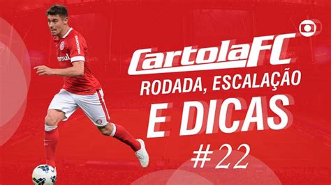 Cartola Fc Rodada Escala O E Dicas