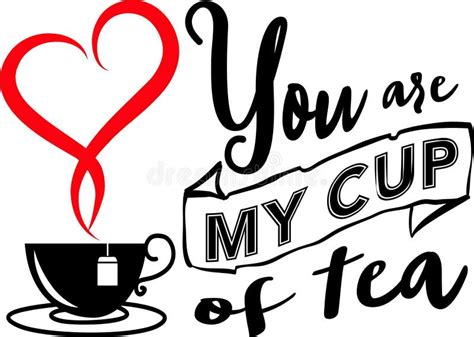 You My Cup Tea Stock Illustrations You My Cup Tea Stock