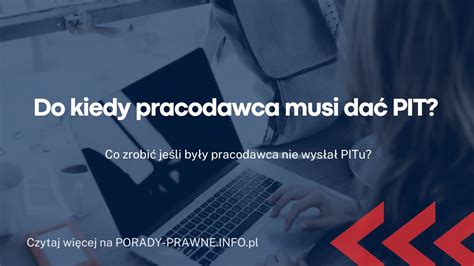 Do Kiedy Pracodawca Musi Da Pit Brak Pitu Od Pracodawcy