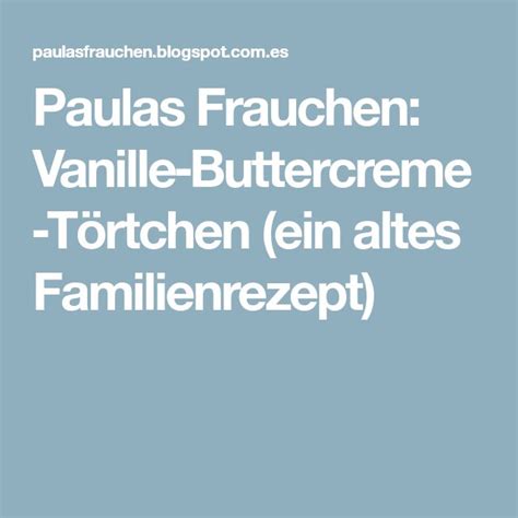 Paulas Frauchen Vanillebuttercremet Rtchen Ein Altes Familienrezept