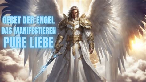 Das Gebet Der Engel Um Reine Liebe Zu Manifestieren Werde Ein Kanal