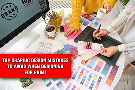 Top Graphic Design Mistakes To Avoid When Designing For Print