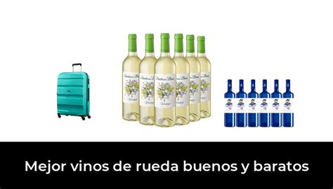 45 Mejor vinos de rueda buenos y baratos en 2023 después Investigando