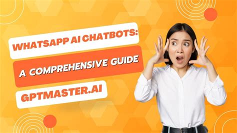 Whatsapp Ai Chatbots A Comprehensive Guide