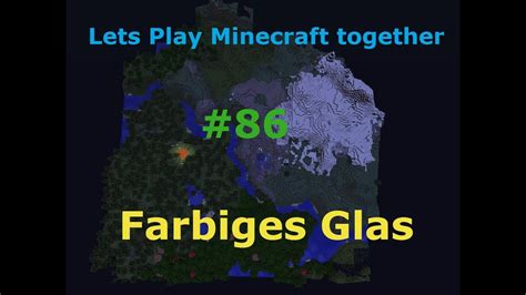 Lets Play Minecraft Together 086 Farbiges Glas Deutsch HD YouTube