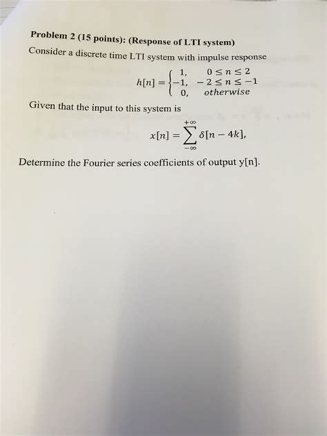 Solved Problem 2 15 Points Response Of Lti System