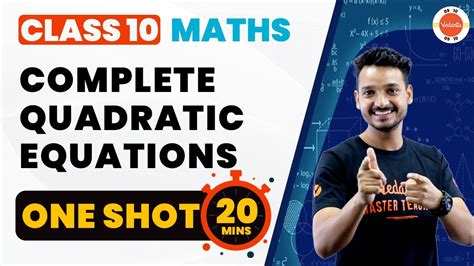 Quadratic Equations Class 10 Full Chapter In 20 Mins NCERT Class 10