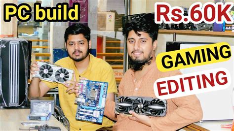 PC Build Rs 60 000 Gaming PC Build In Pakistan Gaming And Editing Pc