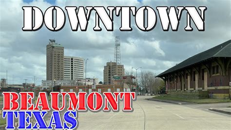 Beaumont Texas 4k Downtown Drive Youtube