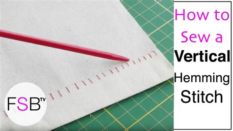 Sewing A Vertical Hemming Stitch Youtube