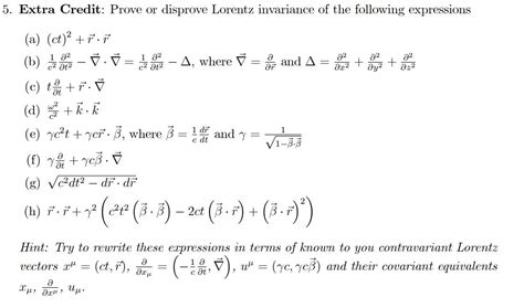 Solved Extra Credit Prove Or Disprove Lorentz Invariance Chegg