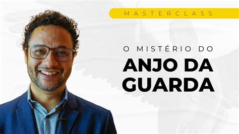 TUDO SOBRE O TEU ANJO DA GUARDA MASTERCLASS RAFAEL BRITO YouTube