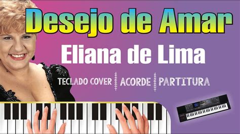 Eliana De Lima Desejo De Amar Letra Tutorial Teclado Acorde Partitura