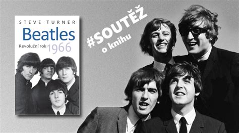 SOUTĚŽ o knihu Beatles Revoluční rok 1966 Chrudimka cz