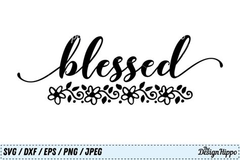 Blessed Svg Religious Svg Christian Svg Faith Svg Jesus