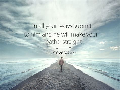 Proverbs 36 10 Niv In All Your Ways Submit To Him Bible Verse Wall A