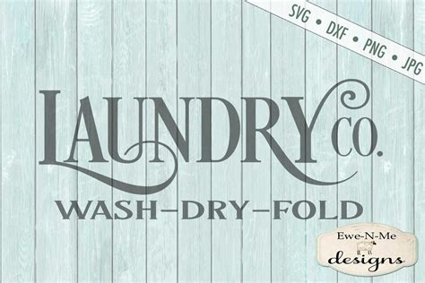 Laundry Co Laundry Room Wash Dry Fold SVG DXF Cut File